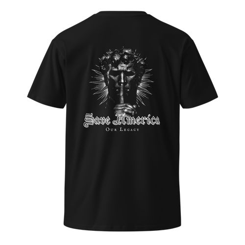 Save America – Our Legacy T-Shirt